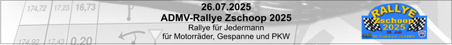 26.07.2025 ADMV-Rallye Zschoop 2025 Rallye für Jedermann für Motorräder, Gespanne und PKW