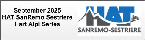 September 2025 HAT SanRemo Sestriere Hart Alpi Series