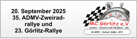 20. September 2025 35. ADMV-Zweirad- rallye und  23. Görlitz-Rallye